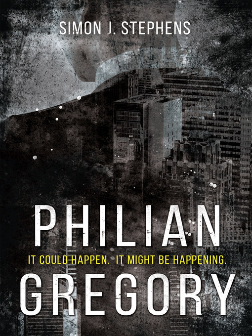 Title details for Philian Gregory by Simon J. Stephens - Available